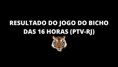 Resultado do jogo do bicho das 16 horas de hoje 04-05-2020