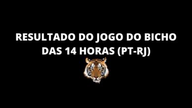 Resultado do jogo do bicho das 14 horas de hoje 21-06-2020