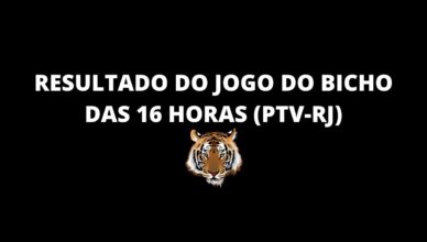 Resultado do jogo do bicho das 16 horas de hoje 26-08-2020