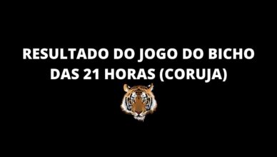 Resultado do jogo do bicho das 21 horas de hoje 13-01-2021